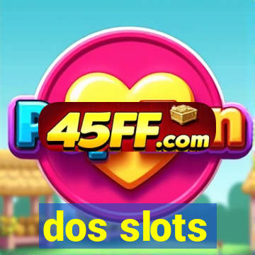 dos slots